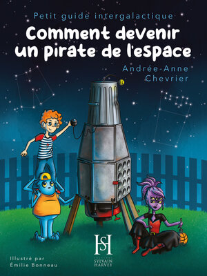 cover image of Comment devenir un pirate de l'espace